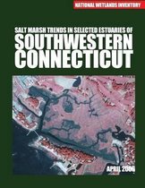 Salt Marsh Trends in Selected Estuaries of Southwestern Connecticut
