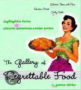 The Gallery of Regrettable Food