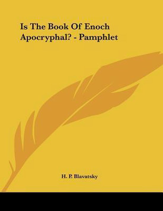 Is the Book of Enoch Apocryphal? Pamphlet, Helene Petrovna Blavatsky