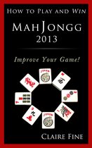 Mah Jongg 2013 How to Play and Win