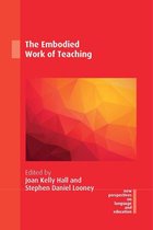 New Perspectives on Language and Education 75 - The Embodied Work of Teaching