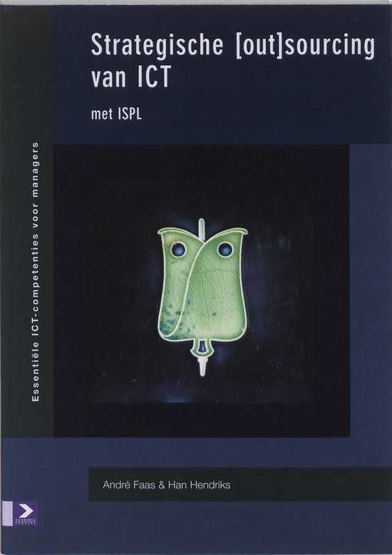 Cover van het boek 'Strategische outsourcing van ICT / druk 1' van Hans Hendriks en A. Faas
