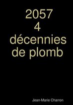 2057 4 Decennies De Plomb