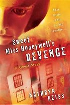 Sweet Miss Honeywell's Revenge