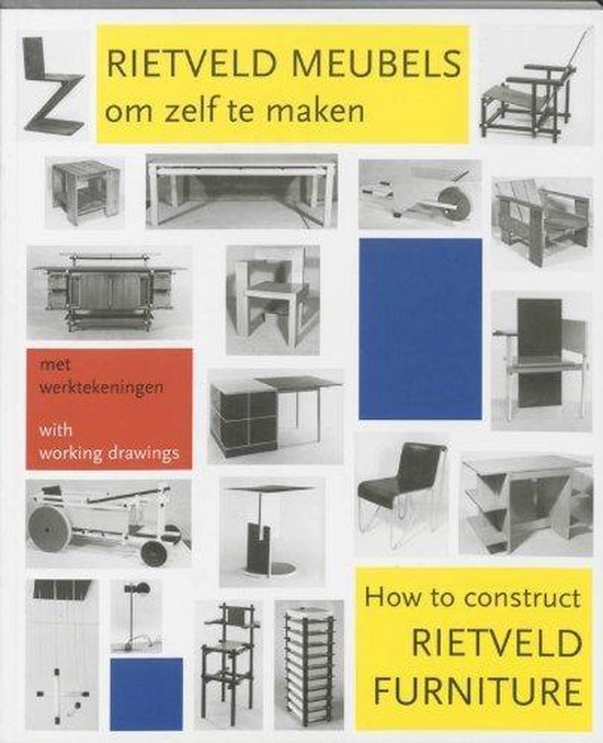 Rietveld meubels om zelf te maken = How to construct Rietveld furniture