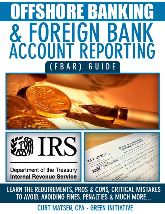 Offshore Banking & Foreign Bank Account Reporting (FBAR) Guide (ebook