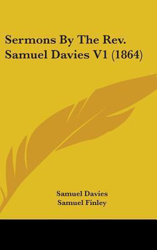 Sermons By The Rev. Samuel Davies V1 (1864) - cover