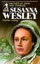 Susanna Wesley, Mother of John and Charles