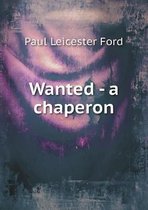 Wanted - A Chaperon