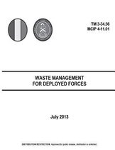 Training Manual TM 3-34.56 MCIP 4-11.01 Waste Management for Deployed Forces Jul