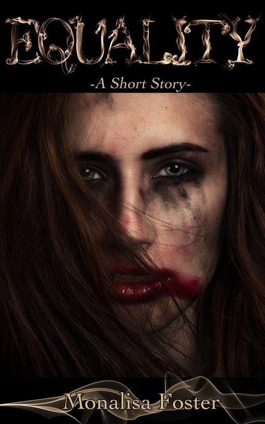 Equality A Short Story (ebook), Monalisa Foster 1230002996134 Boeken bol
