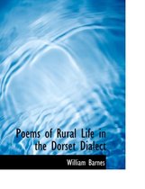 Poems of Rural Life in the Dorset Dialect