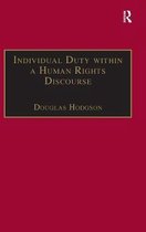 Applied Legal Philosophy- Individual Duty within a Human Rights Discourse