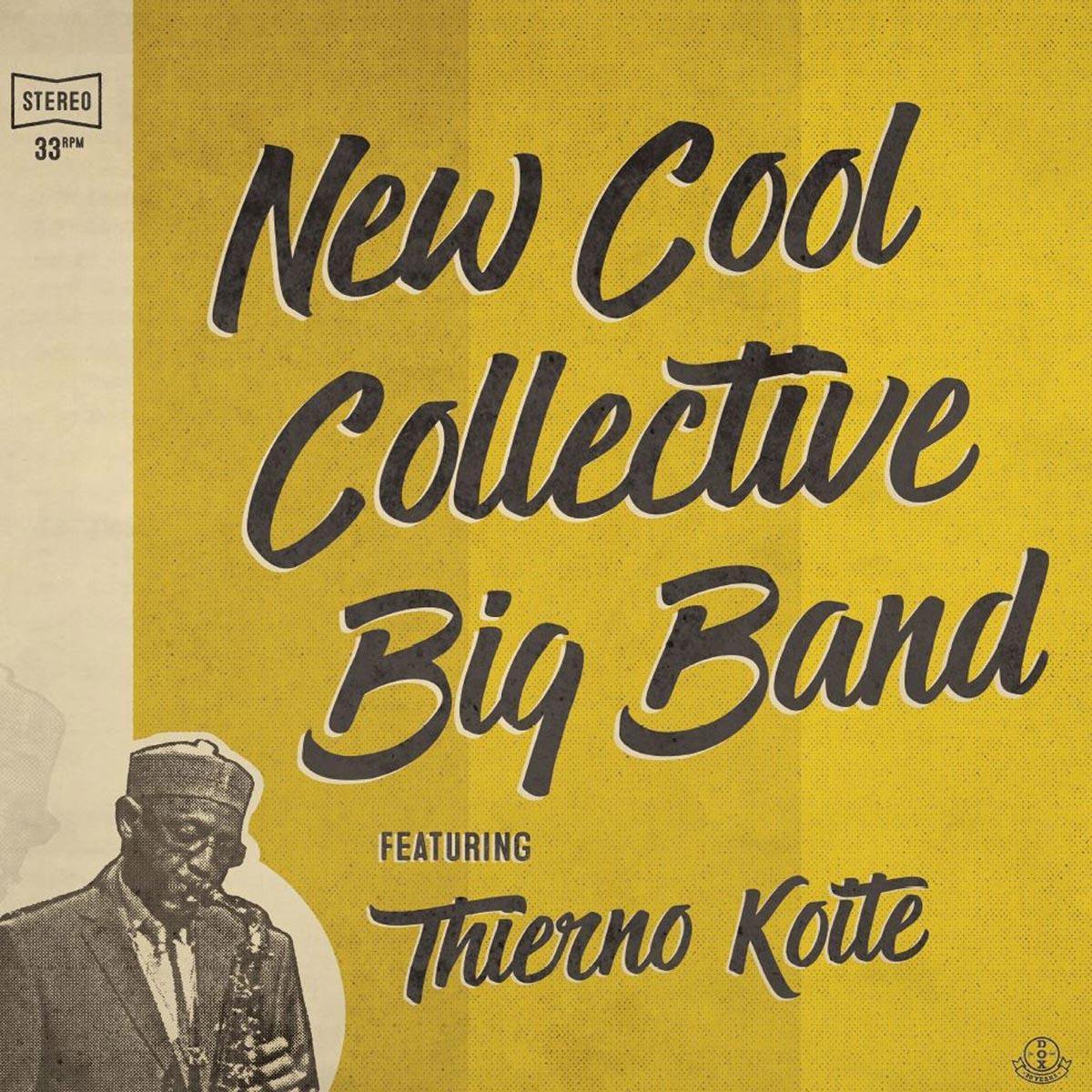 New Cool Collective Big Band Featuring Thierno Koite