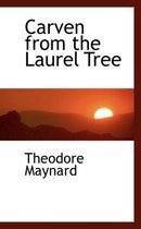 Carven from the Laurel Tree