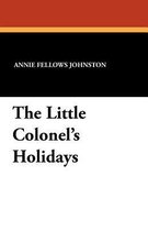 The Little Colonel's Holidays