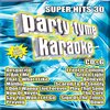 Party Tyme Karaoke: Super Hits, Vol. 30