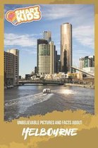 Unbelievable Pictures and Facts About Melbourne