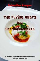 THE FLYING CHEFS Das Paprikakochbuch
