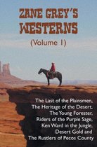 Zane Grey's Westerns (Volume 1), including The Last of the Plainsmen, The Heritage of the Desert, The Young Forester, Riders of the Purple Sage, Ken Ward in the Jungle, Desert Gold
