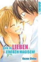Dich zu lieben - einfach magisch!