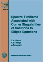 Mathematical Surveys and Monographs- Spectral Problems Associated with Corner Singularities of Solutions to Elliptic Equations