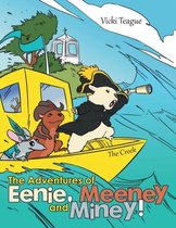 The Adventures of Eenie, Meeney, and Miney!