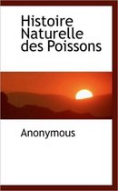 Histoire Naturelle Des Poissons