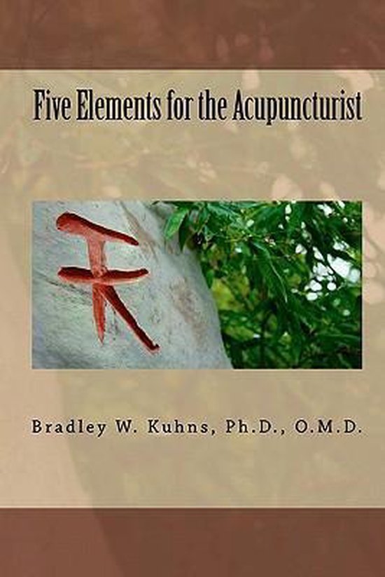 Five Elements for the Acupuncturist