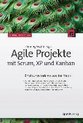 Agile Projekte mit Scrum, XP und Kanban