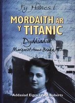 Fy Hanes i: Mordaith ar y Titanic - Dyddiadur Margaret Anne Brady, 1912