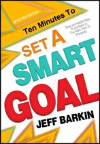 Self-help - Ten Minutes To Set A Smart Goal: Easy and Helpful Ways To Get Back on The Right Track To Prosperity Track