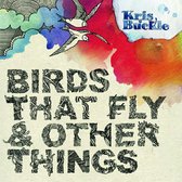 Birds That Fly And Other Things