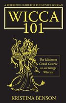 Wicca 101: A New Reference for the Beginner Wiccan