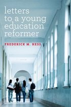 Educational Innovations Series - Letters to a Young Education Reformer