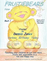 Fruitiebears: Yorkies Birthday Today