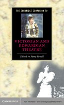 Cambridge Companions to Literature -  The Cambridge Companion to Victorian and Edwardian Theatre