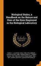 Biological Stains, a Handbook on the Nature and Uses of the Dyes Employed in the Biological Laboratory