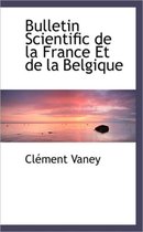 Bulletin Scientific de La France T de La Belgique