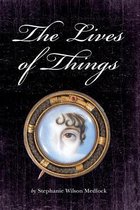 The Lives of Things