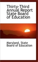 Thirty-Third Annual Report State Board of Education