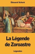 La L gende de Zoroastre