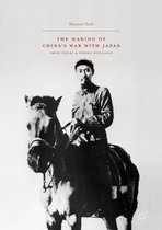 The Making of China’s War with Japan