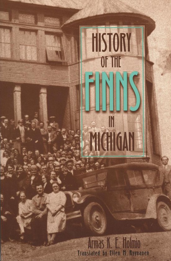 History of the Finns in Michigan (ebook), Armas K.E. Holmio 9780814340004 Boeken