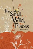 The Small, Wild Places