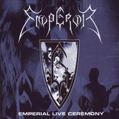 Emperor - Emperial Live Ceremony