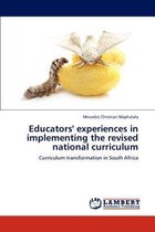 Educators' Experiences in Implementing the Revised National Curriculum