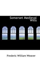 Somerset Medieval Wills