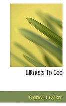 Witness to God