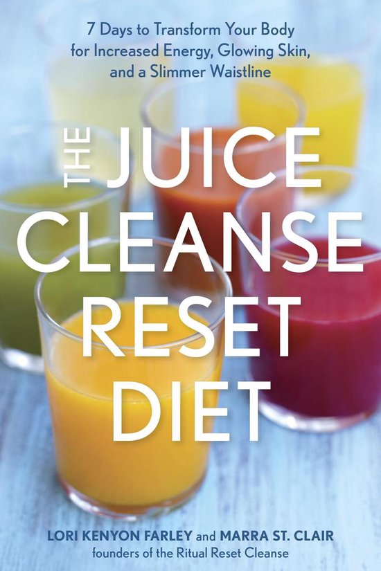 Juice Cleanse Reset Diet, Lori Kenyon Farley 9781607745839 Boeken